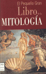 PEQUEÑO GRAN LIBRO DE LA MITOLOGIA, EL