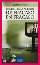 COMO LLEGAR AL EXITO DE FRACASO EN FRACASO