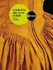 MODA DE LOS SIGLOS XVII-XVIII EN DETALLE, LA