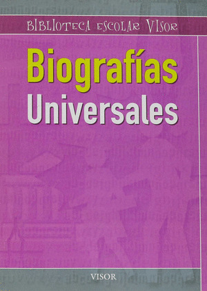 BIOGRAFIAS UNIVERSALES   BIBLIOTECA ESCOLAR
