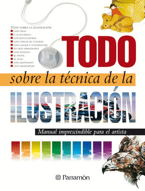 TODO SOBRE LA TECNICA DE LA ILUSTRACION