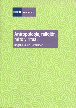 ANTROPOLOGÍA: RELIGIÓN, MITO Y RITUAL