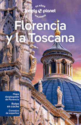 FLORENCIA Y LA TOSCANA. GUÍA LONELY PLANET (2023)