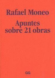 RAFAEL MONEO. APUNTES SOBRE 21 OBRAS