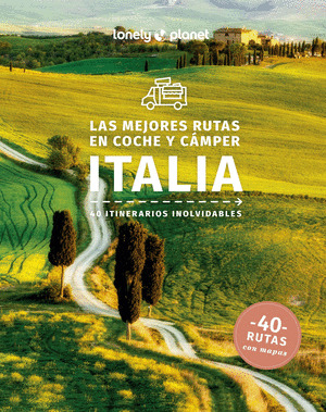 MEJORES RUTAS EN COCHE Y CÁMPER POR ITALIA, LAS (2024)