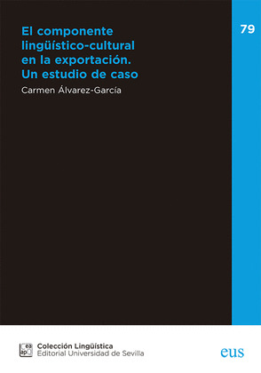 EL COMPONENTE LINGÜISTICO-CULTURAL EN LA EXPORTACION. UN ESTUDIO DE CASO