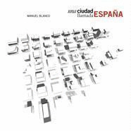 CIUDAD LLAMADA ESPAÑA, UNA