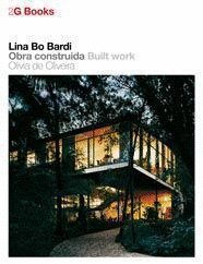 2G LIBROS. LINA BO BARDI. OBRA CONSTRUIDA