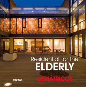 RESIDENTIAL FOR THE ELDERLY. GERIÁTRICOS