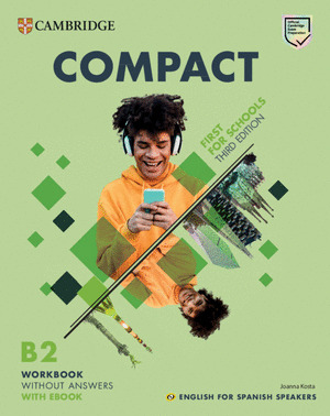 COMPACT FIRST FOR SCHOOLS THIRD EDITION ENGLISH FOR SPANISH SPEAKERS  WORKBOOK W