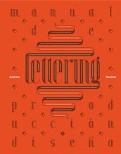 LETTERING: MANUAL DE PRODUCCION Y DISEÑO
