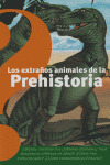 LOS EXTRAÑOS ANIMALES DE LA PREHISTORIA BENJAMIN INFORMACION