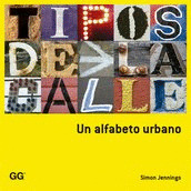 TIPOS DE LA CALLE. UN ALFABETO URBANO