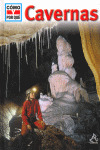 COMO Y PORQUE. CAVERNAS