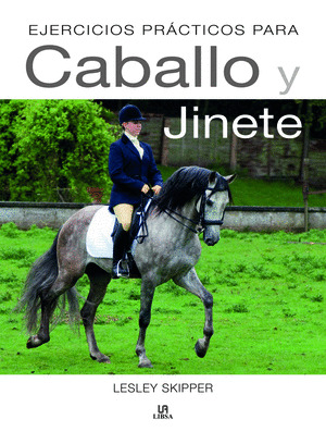 EJERCICIOS PRÁCTICOS PARA CABALLO Y JINETE