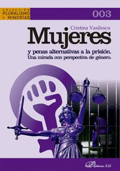 MUJERES Y PENAS ALTERNATIVAS A LA PRISION: UNA MIRADA CON PERSPECTIVA DE GENERO
