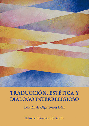 TRADUCCIÓN, ESTÉTICA Y DIÁLOGO INTERRELIGIOSO