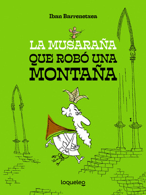 MUSARAÑA QUE ROBÓ UNA MONTAÑA, LA