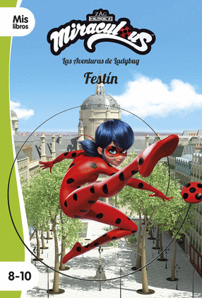 FESTÍN (MIRACULOUS. LAS AVENTURAS DE LADYBUG)