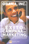 OBAMA, INC . EL EXITO DE UNA CAMPAÑA DE MARKETING