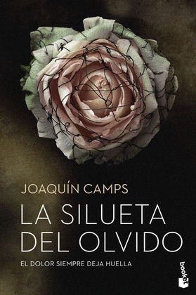 SILUETA DEL OLVIDO, LA EL DOLOR SIEMPRE DEJA HUELLA)