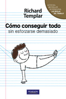 CÓMO CONSEGUIR TODO SIN ESFORZARSE DEMASIADO