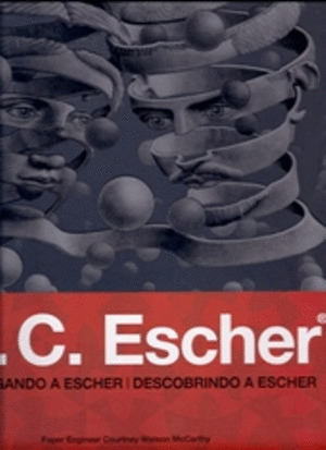 M. C. ESCHER. DESPLEGANDO A ESCHER