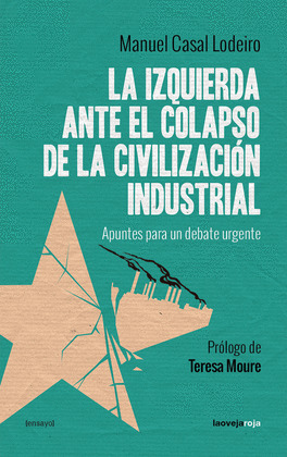 LA IZQUIERDA ANTE EL COLAPSO DE LA CIVILIZACION INDUSTRIAL