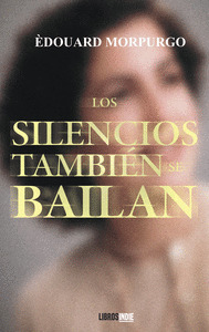 LOS SILENCIOS TAMBIÉN SE BAILAN