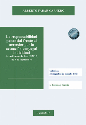 LA RESPONSABILIDAD GANANCIAL FRENTE AL ACREEDOR POR LA ACTUACION CONYUGAL INDIVI