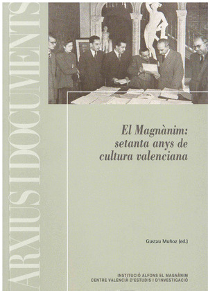 EL MAGNANIM: SETANTA ANYS DE CULTURA VALENCIANA
