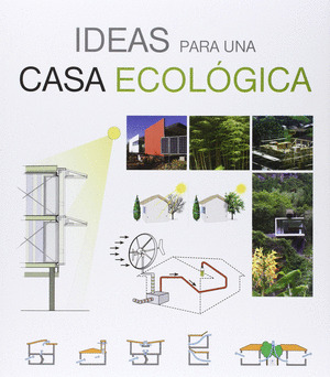 IDEAS PARA UNA CASA ECOLOGICA