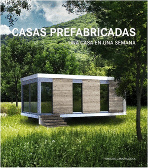 CASAS PREFABRICADAS. UNA CASA EN UNA SEMANA