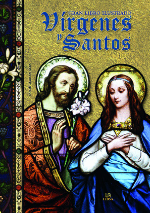 GRAN LIBRO ILUSTRADO VIRGENES Y SANTOS