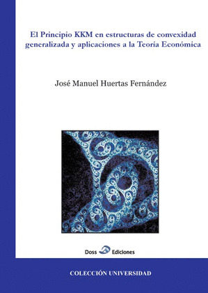 EL PRINCIPIO KKM EN ESTRUCTURAS DE CONVEXIDAD GENERALIZADA Y APLICACIONES A LA T