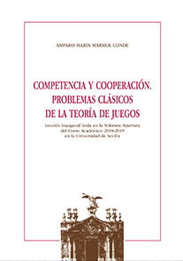 COMPETENCIA Y COOPERACION. PROBLEMAS CLASICOS DE LA TEORIA DE JUEGOS