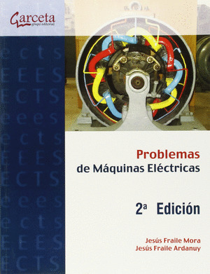 PROBLEMAS DE MÁQUINAS ELECTRICAS (2ª EDICIÓN)