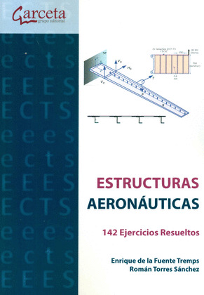 ESTRUCTURAS AERONÁUTICAS. 142 EJERCICIOS RESUELTOS