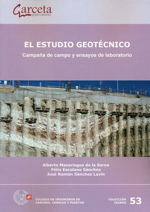 EL ESTUDIO GEOTECNICO. CAMPAÑA DE CAMPO Y ENSAYOS DE LABORATORIO