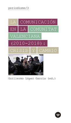 LA COMUNICACION EN LA COMUNITAT VALENCIANA (2010-2018): CRISIS Y CAMBIO