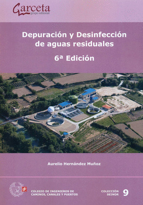 DEPURACIÓN Y DESIFECCIÓN DE AGUAS RESIDUALES (6ª EDICIÓN)