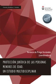 PROTECCION JURIDICA DE LAS PERSONAS MENORES DE EDAD.  UN ESTUDIO MULTIDISCIPLINA