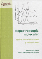 ESPECTROSCOPÍA MOLECULAR. TEORÍA, INSTRUMENTACIÓN Y APLICACIONES