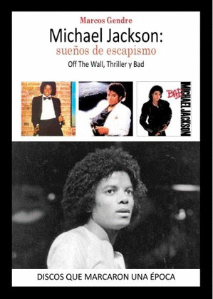 MICHAEL JACKSON: SUEÑOS DE ESCAPISMO