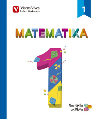 MATEMATIKA 1 (1.1-1.2-1.3) IKASGELA AKTIBOA