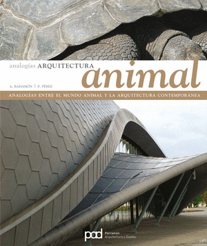 ARQUITECTURA ANIMAL (ANALOGIAS)