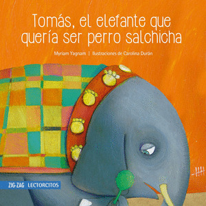 TOMÁS, EL ELEFANTE QUE QUERÍA SER PERRO SALCHICHA