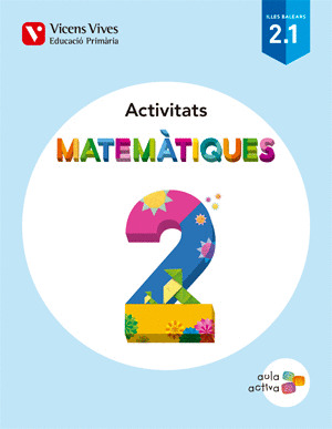 MATEMÁTIQUES 2º PRIM. ACTIVITATS 1-2,1-2,1-3 AULA ACTIVA ED. 2015