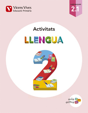 LLENGUA 2 (2.1-2.2-2.3) BALEARS ACT (AULA ACTIVA)