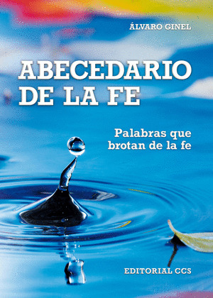 ABECEDARIO DE LA FE (PALABRAS QUE BROTAN DE LA FE)